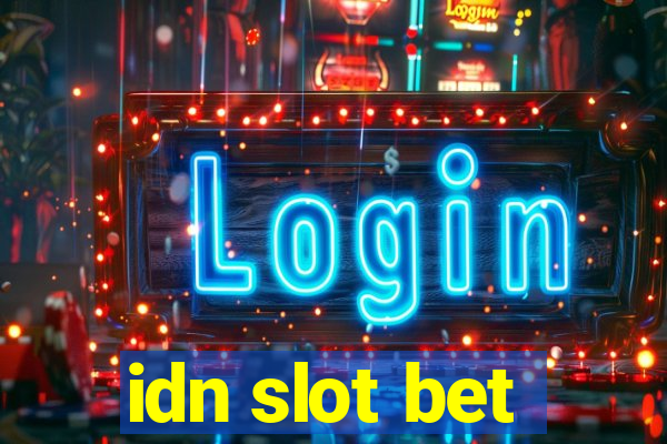 idn slot bet