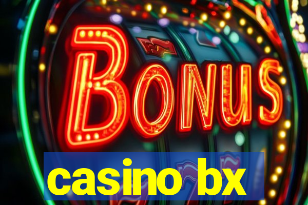 casino bx