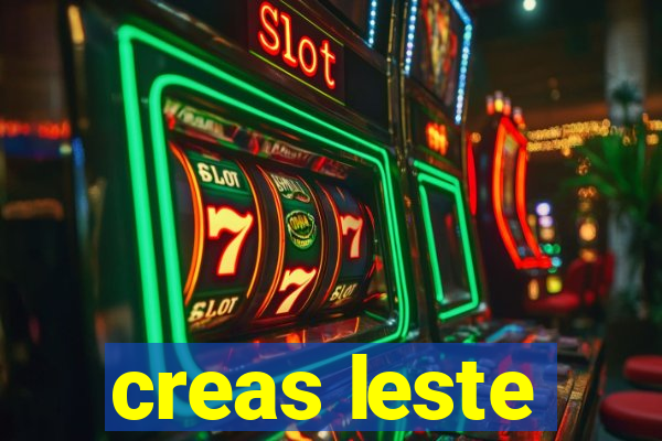 creas leste