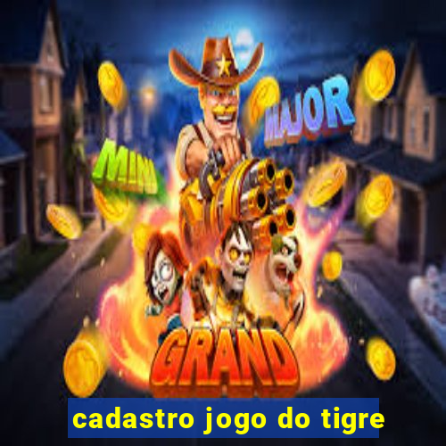 cadastro jogo do tigre