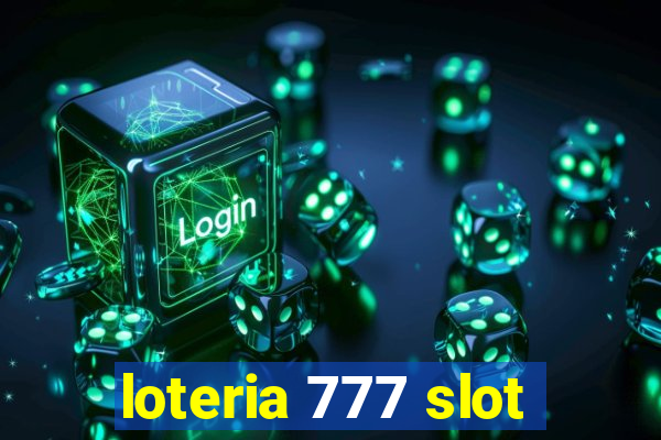 loteria 777 slot