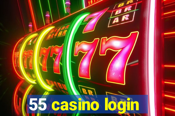 55 casino login