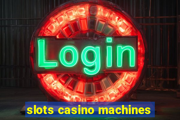 slots casino machines