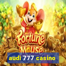 audi 777 casino