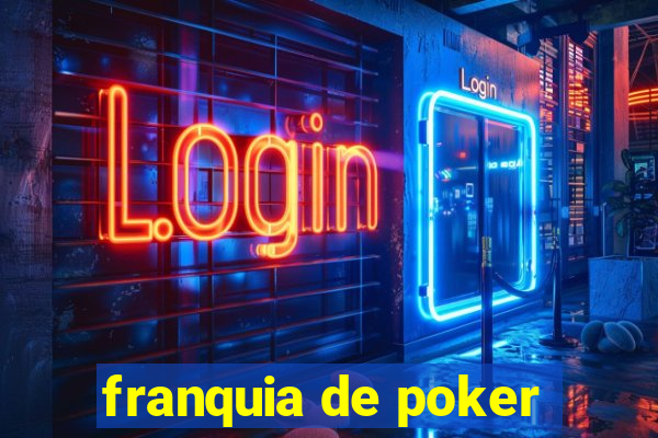 franquia de poker