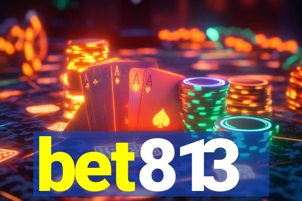 bet813