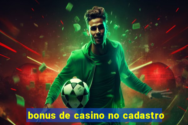 bonus de casino no cadastro