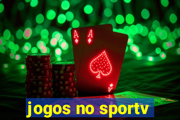 jogos no sportv