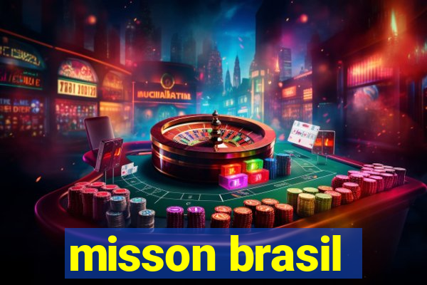 misson brasil