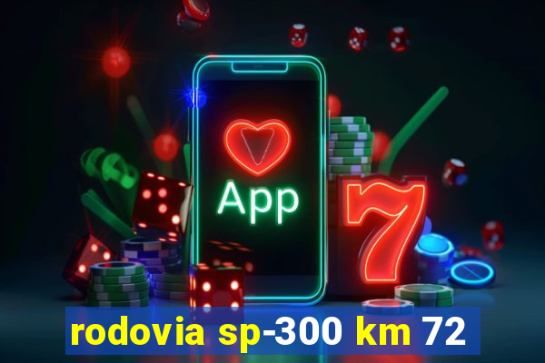 rodovia sp-300 km 72