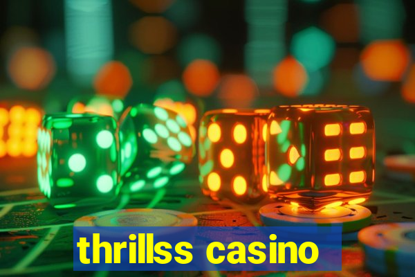 thrillss casino