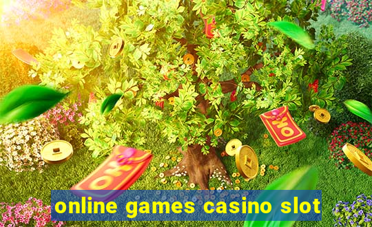 online games casino slot