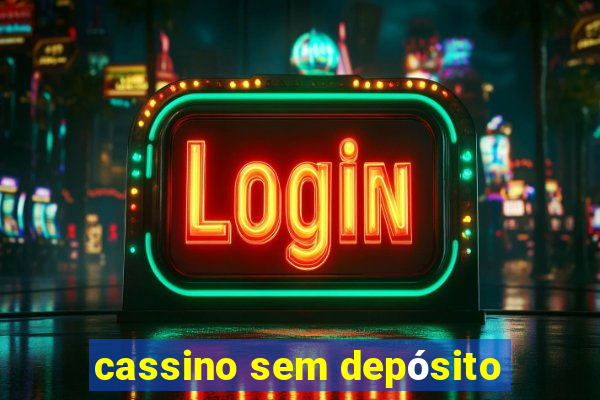 cassino sem depósito