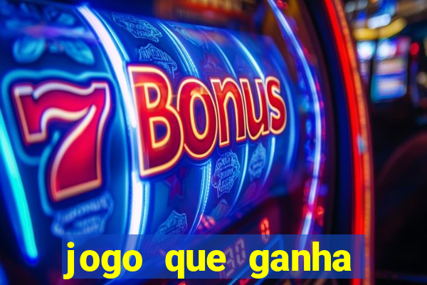 jogo que ganha dinheiro sem investir