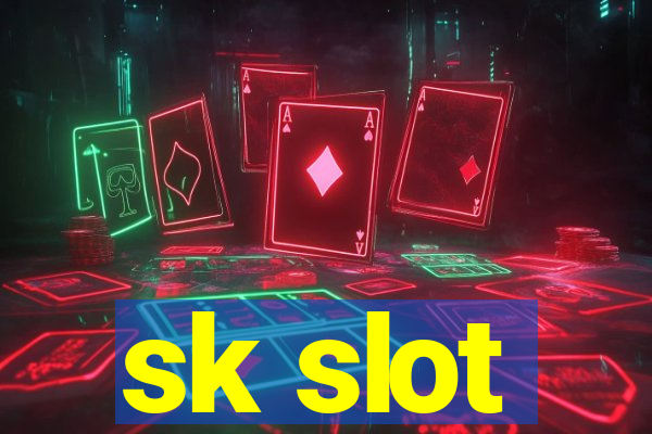 sk slot