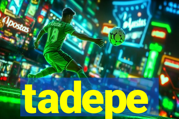 tadepe