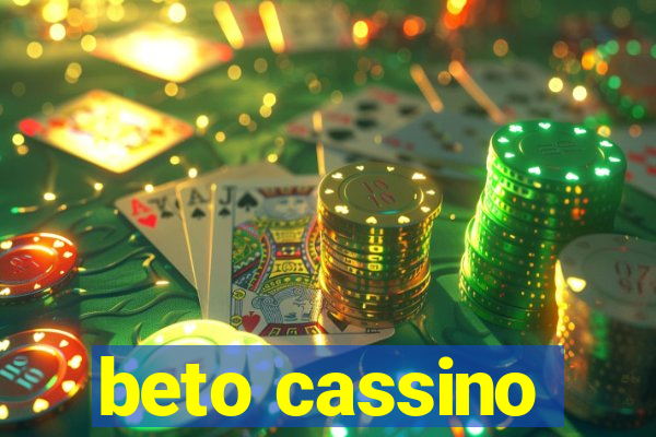 beto cassino