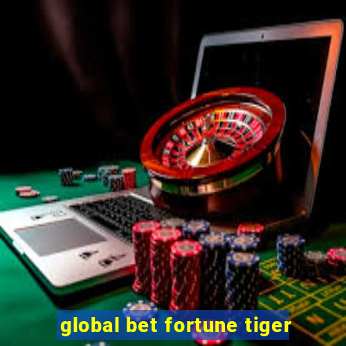 global bet fortune tiger