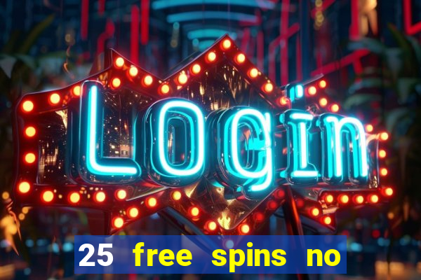 25 free spins no deposit casino poland