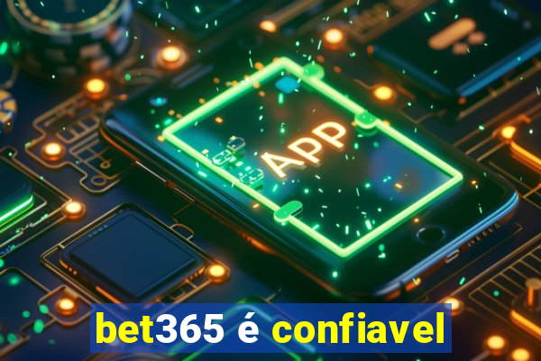 bet365 é confiavel