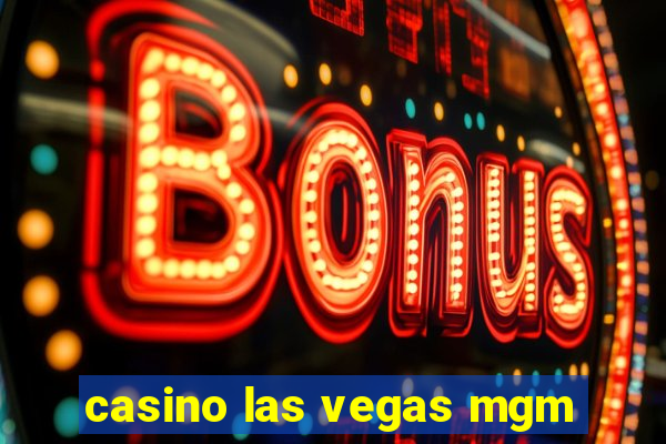 casino las vegas mgm