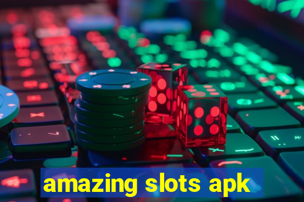 amazing slots apk