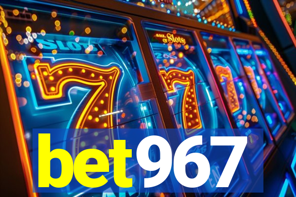 bet967