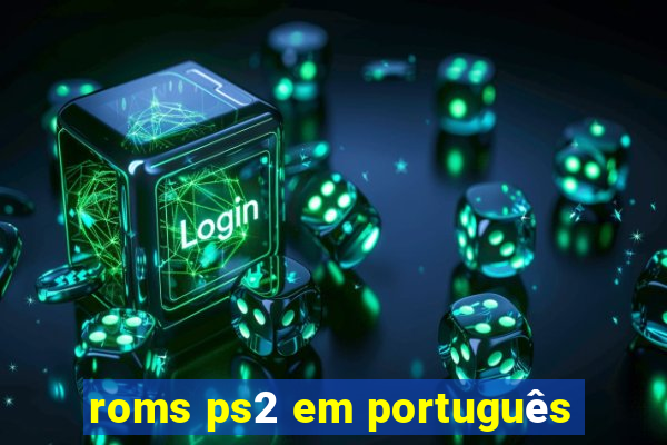 roms ps2 em português