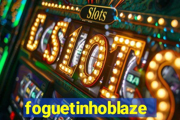 foguetinhoblaze