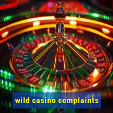 wild casino complaints