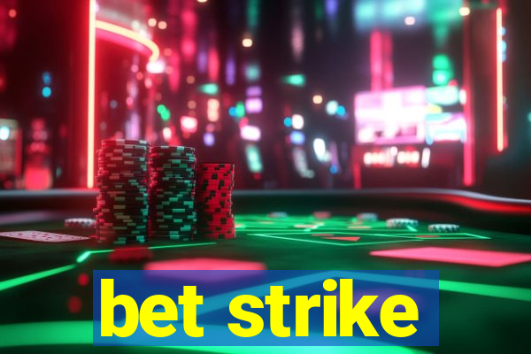 bet strike