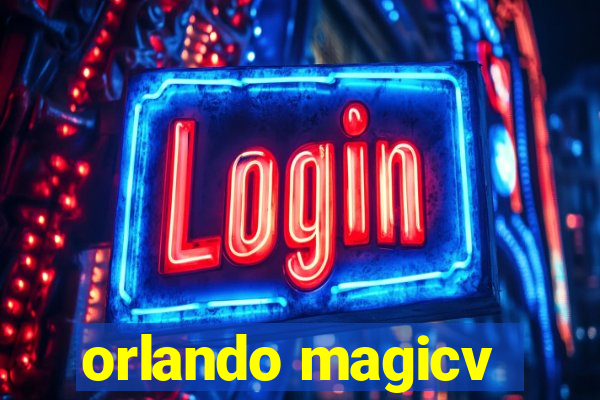 orlando magicv