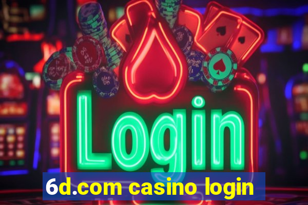 6d.com casino login