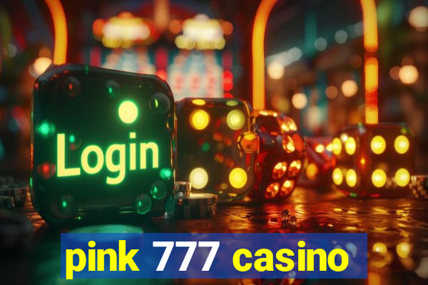 pink 777 casino