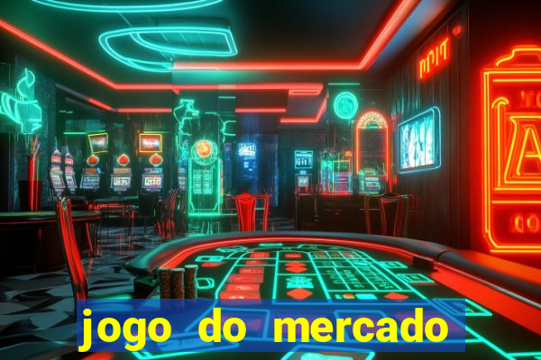 jogo do mercado dinheiro infinito