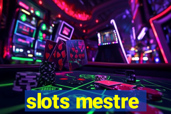 slots mestre