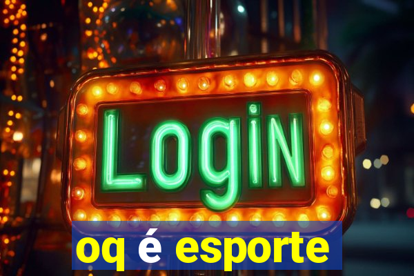 oq é esporte