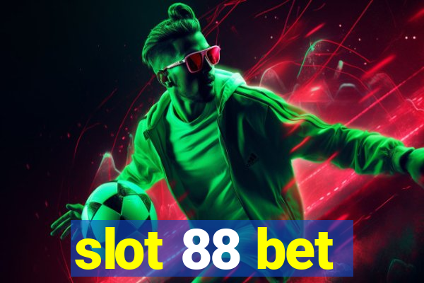 slot 88 bet