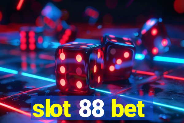 slot 88 bet