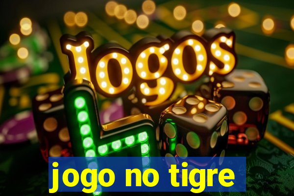 jogo no tigre