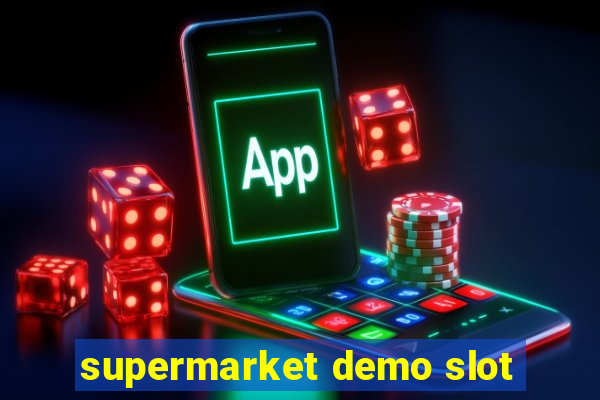 supermarket demo slot