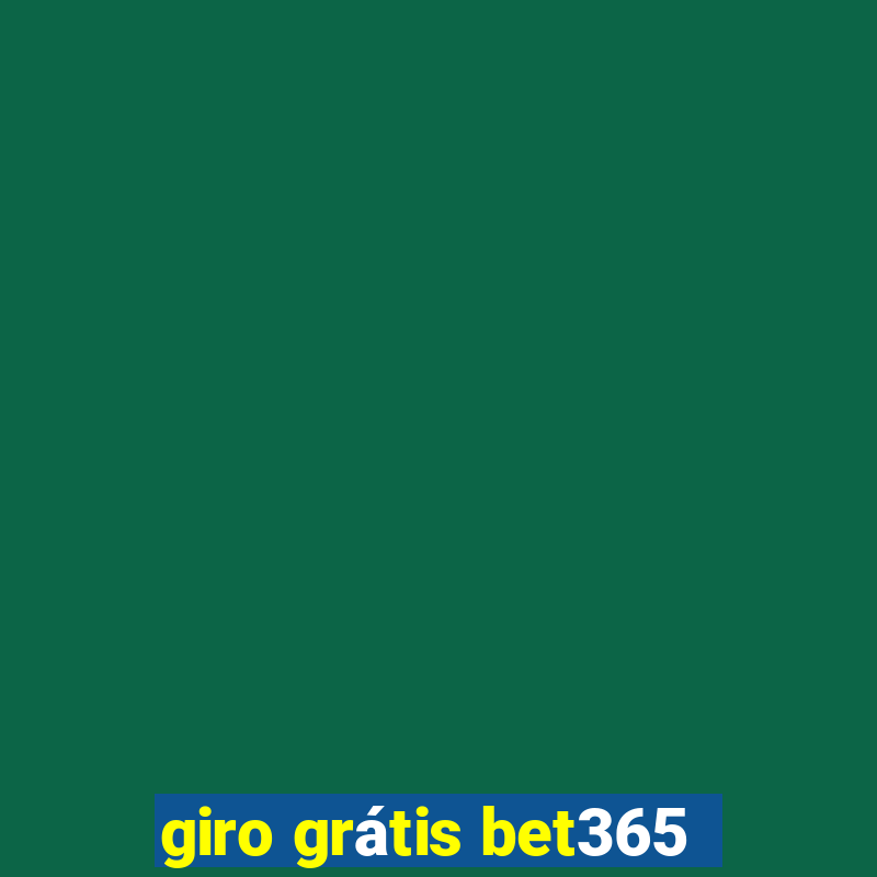 giro grátis bet365