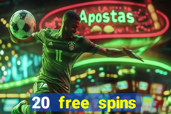 20 free spins casino no deposit