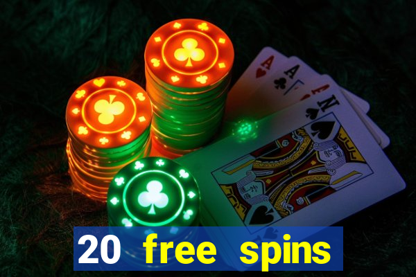 20 free spins casino no deposit