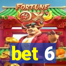 bet 6