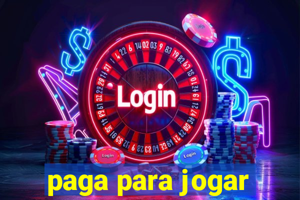 paga para jogar