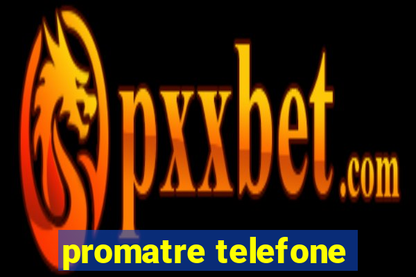 promatre telefone