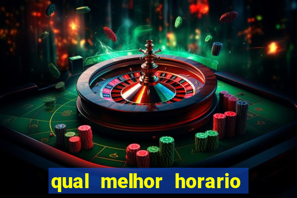 qual melhor horario para jogar fortune ox