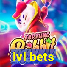 ivi bets