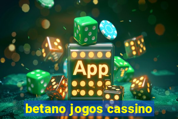 betano jogos cassino